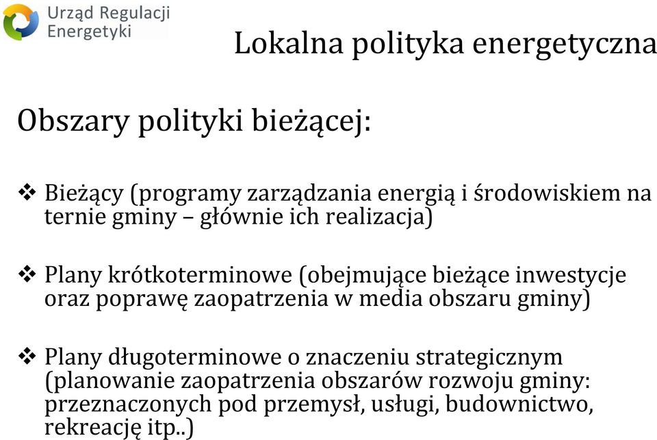 inwestycje oraz poprawę zaopatrzenia w media obszaru gminy) Plany długoterminowe o znaczeniu