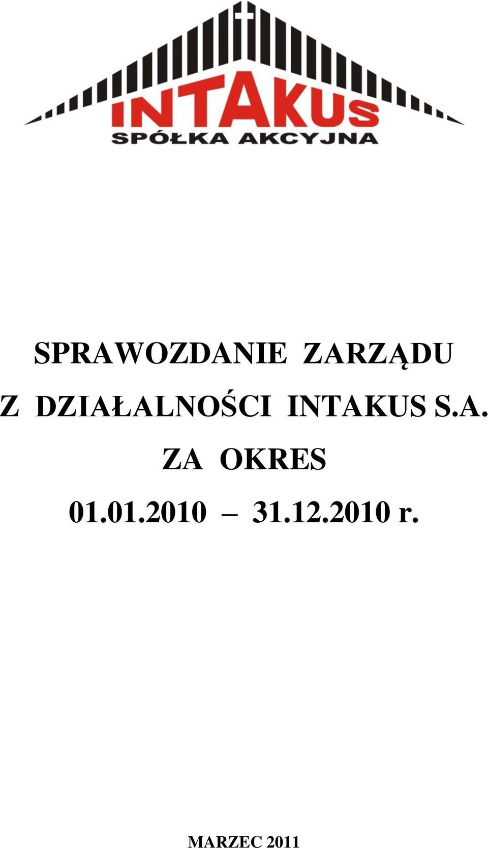 A. ZA OKRES 01.01.2010 31.