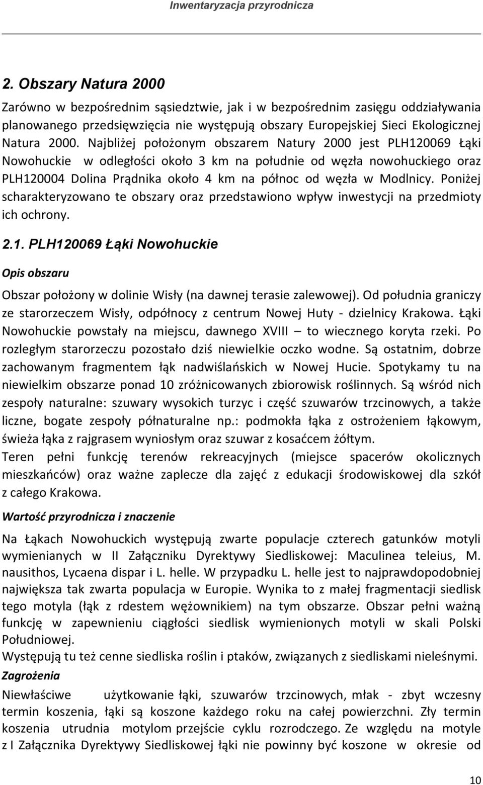 Modlnicy. Poniżej scharakteryzowano te obszary oraz przedstawiono wpływ inwestycji na przedmioty ich ochrony. 2.1.