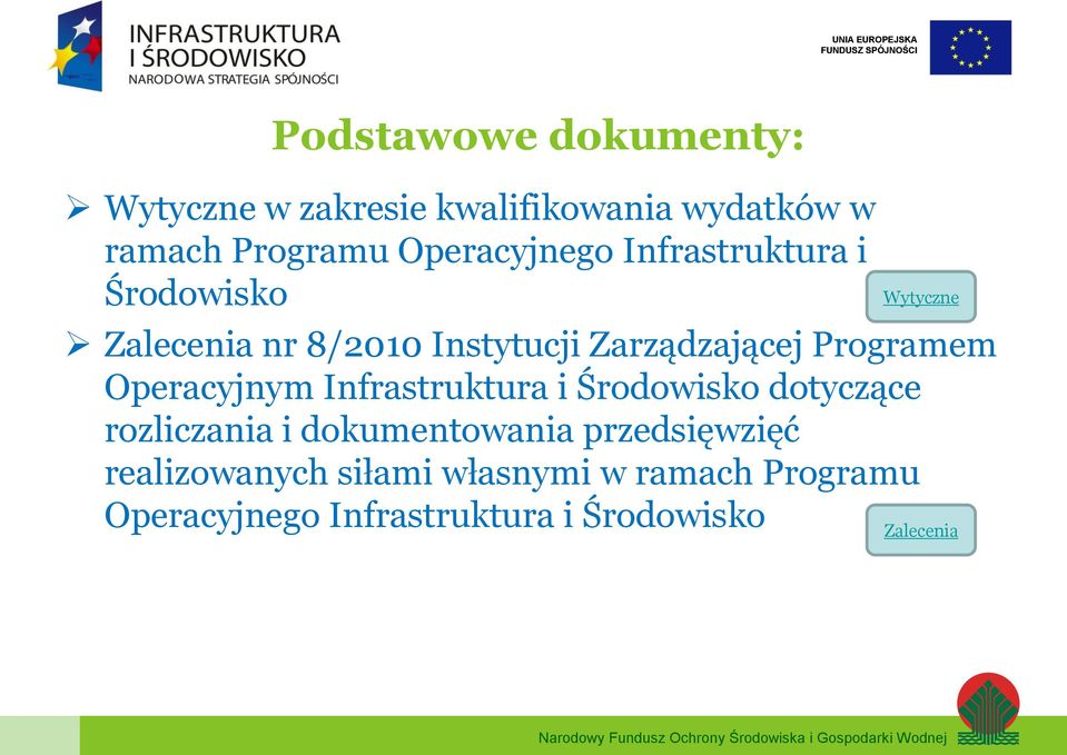 Programem Operacyjnym Infrastruktura i Środowisko dotyczące rozliczania i dokumentowania