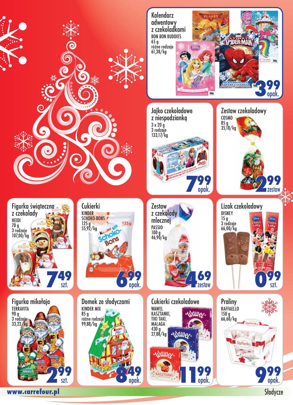 15 g 66,00/kg 7 49 6 99 4 69 0 99 TERRAVITA 90 g 33,22/kg KINDER MIX 85 g 99,88/kg