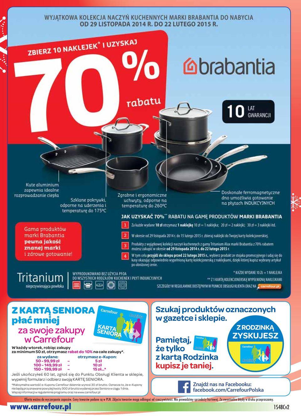 formularz i odbierz swoją KARTĘ SENIORA. *Maksymalna wartość e-kuponu Carrefour dziennie wynosi 30 zł brutto.