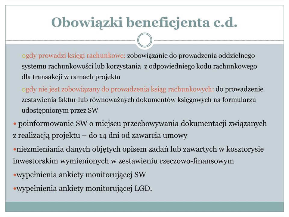 projektu gdy nie jest zobowiązany do prowadzenia ksiąg rachunkowych:do prowadzenie zestawienia faktur lub równoważnych dokumentów księgowych na formularzu udostępnionym przez