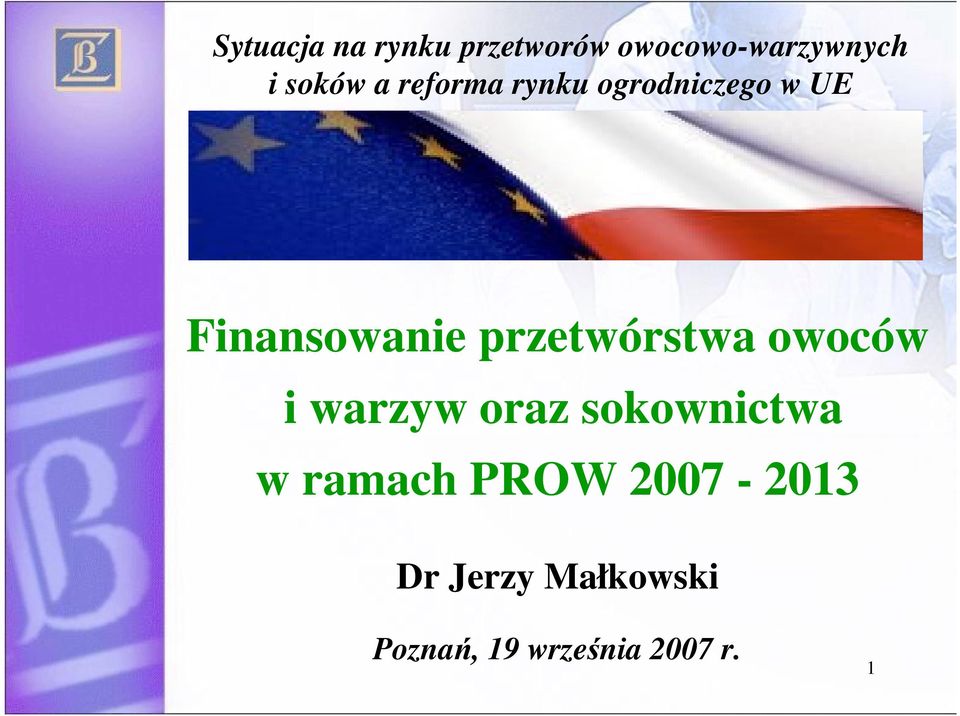 przetwórstwa owoców i warzyw oraz sokownictwa w ramach