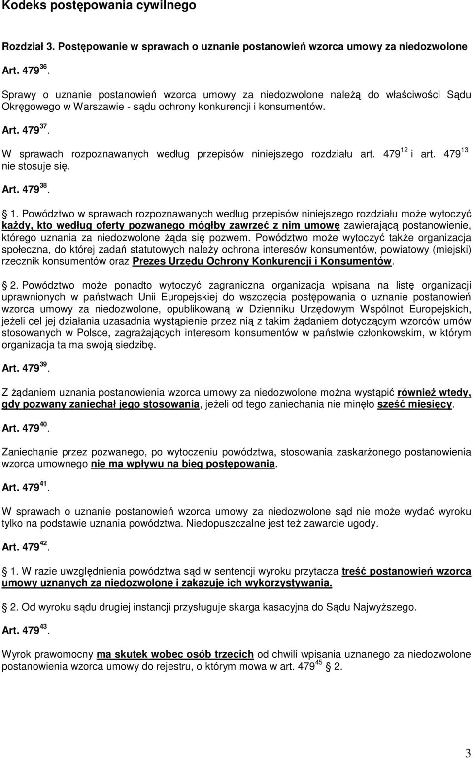 W sprawach rozpoznawanych według przepisów niniejszego rozdziału art. 479 12