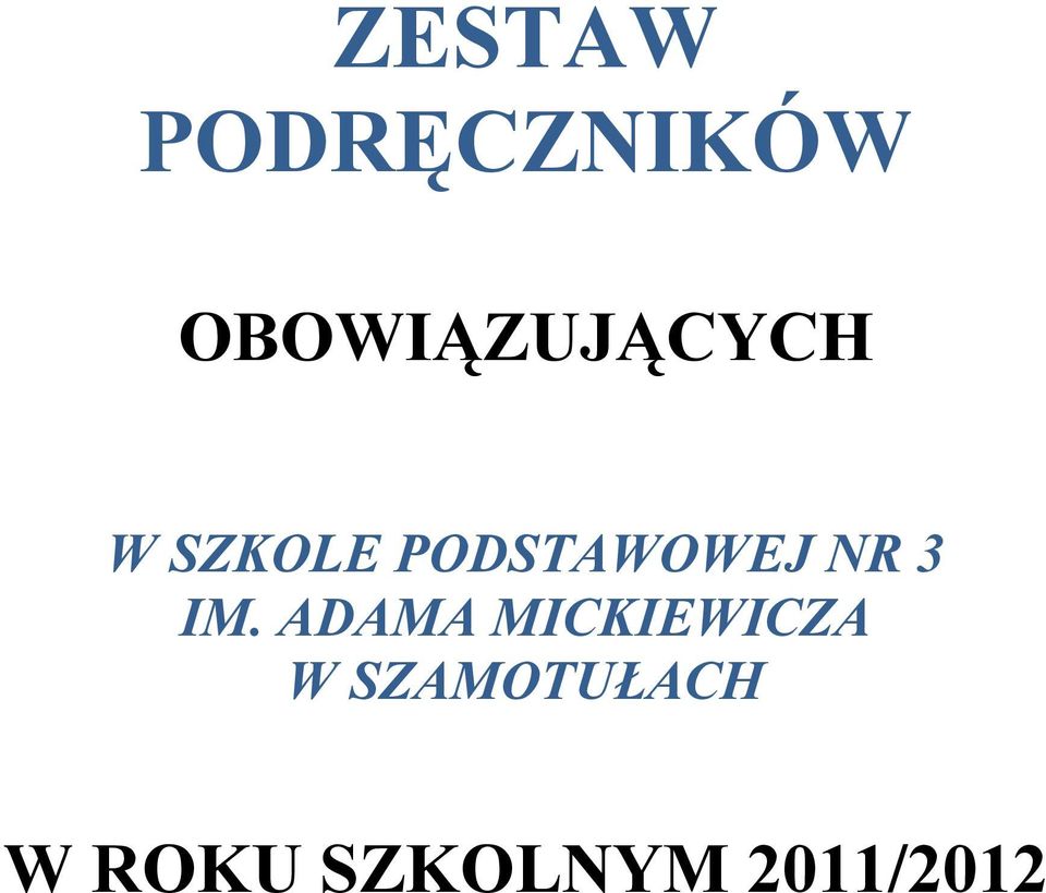 PODSTAWOWEJ NR 3 IM.