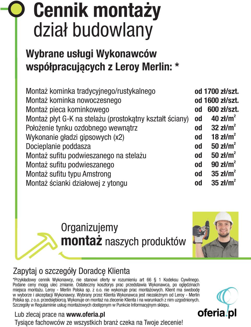 600 z³/szt. 40 z³/m 3 z³/m 18 z³/m 50 z³/m 50 z³/m 90 z³/m 35 z³/m 35 z³/m *Przyk³adowy cennik Wykonawcy, nie stanowi oferty w rozumieniu art 66 1 Keksu Cywilnego. Pane ceny mog¹ ulec zmianie.