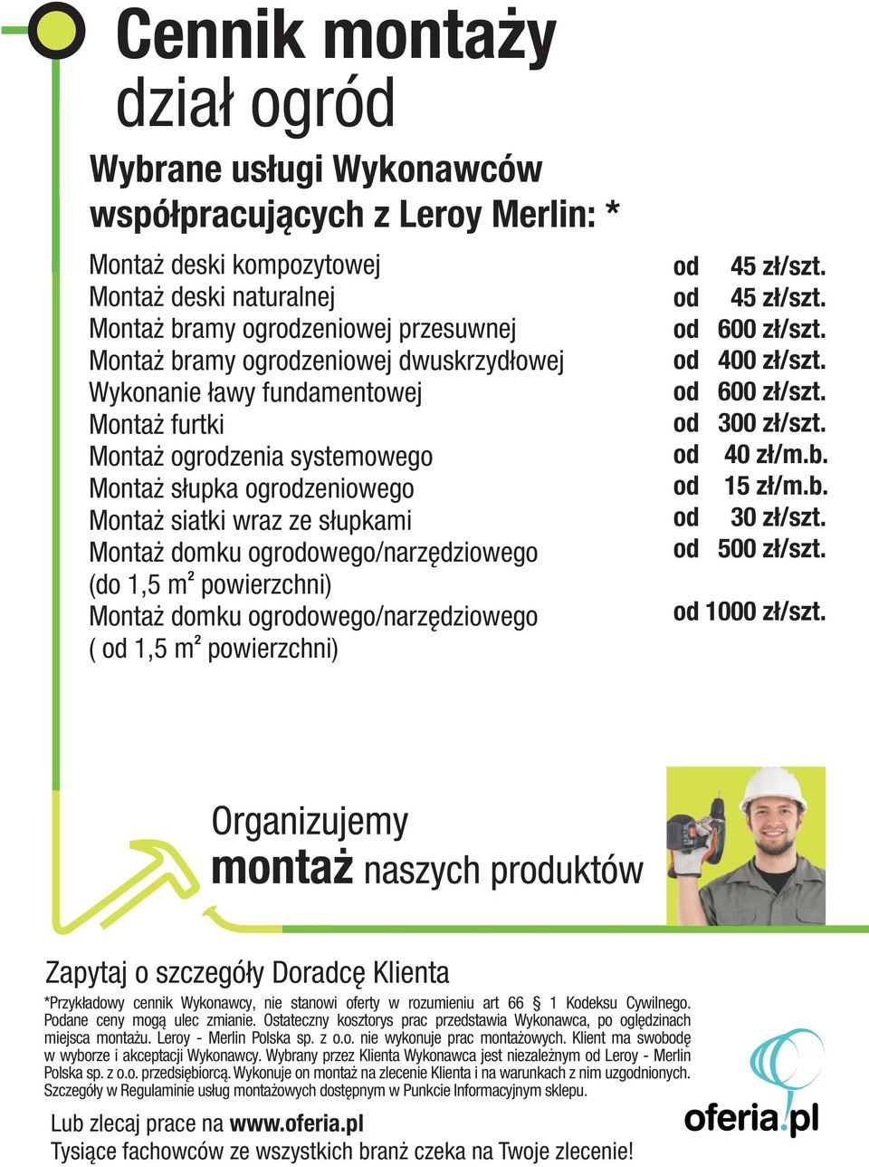 45 z³/szt. 600 z³/szt. 400 z³/szt. 600 z³/szt. 300 z³/szt. 40 z³/m.b. 15 z³/m.b. 30 z³/szt. 500 z³/szt. 1000 z³/szt.