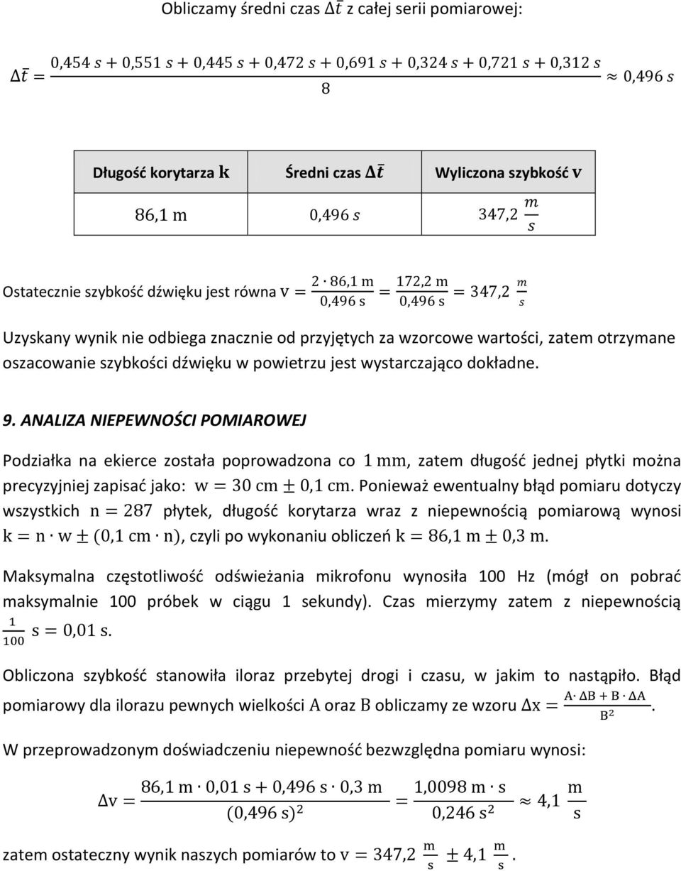 ANALIZA NIEPEWNOŚCI POMIAROWEJ Podziałka na ekierce została poprowadzona co, zatem długość jednej płytki można precyzyjniej zapisać jako:.