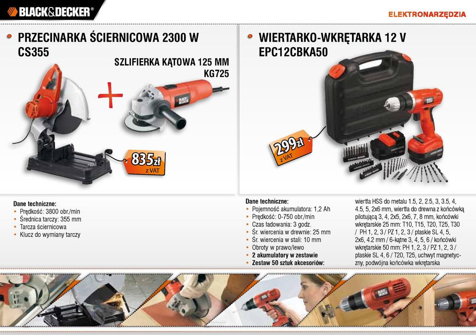wiercenia w stali: 10 mm Obroty w prawo/lewo 2 akumulatory w zestawie Zestaw 50 sztuk akcesoriów: wiertła HSS do metalu 1.5, 2, 2.5, 3, 3.5, 4, 4.