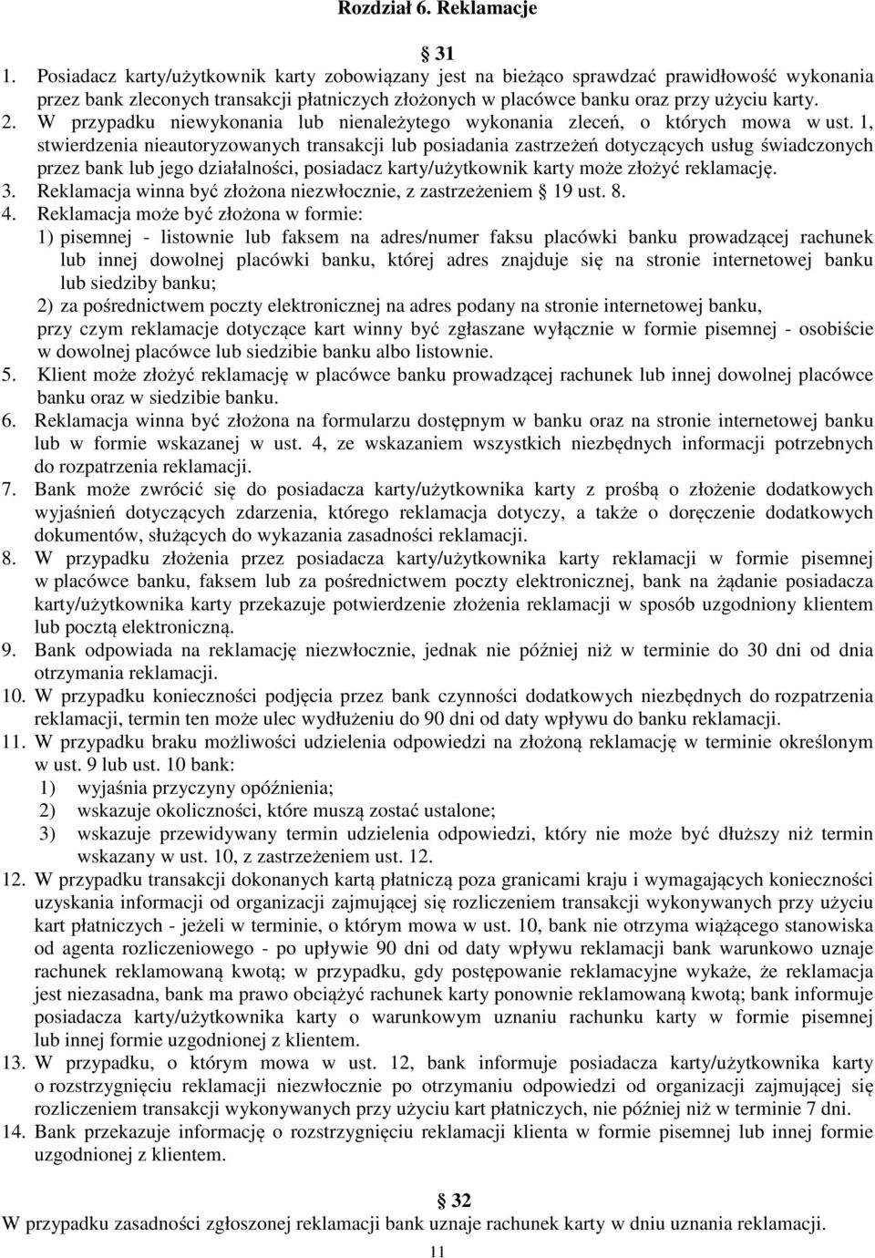 W przypadku niewykonania lub nienależytego wykonania zleceń, o których mowa w ust.