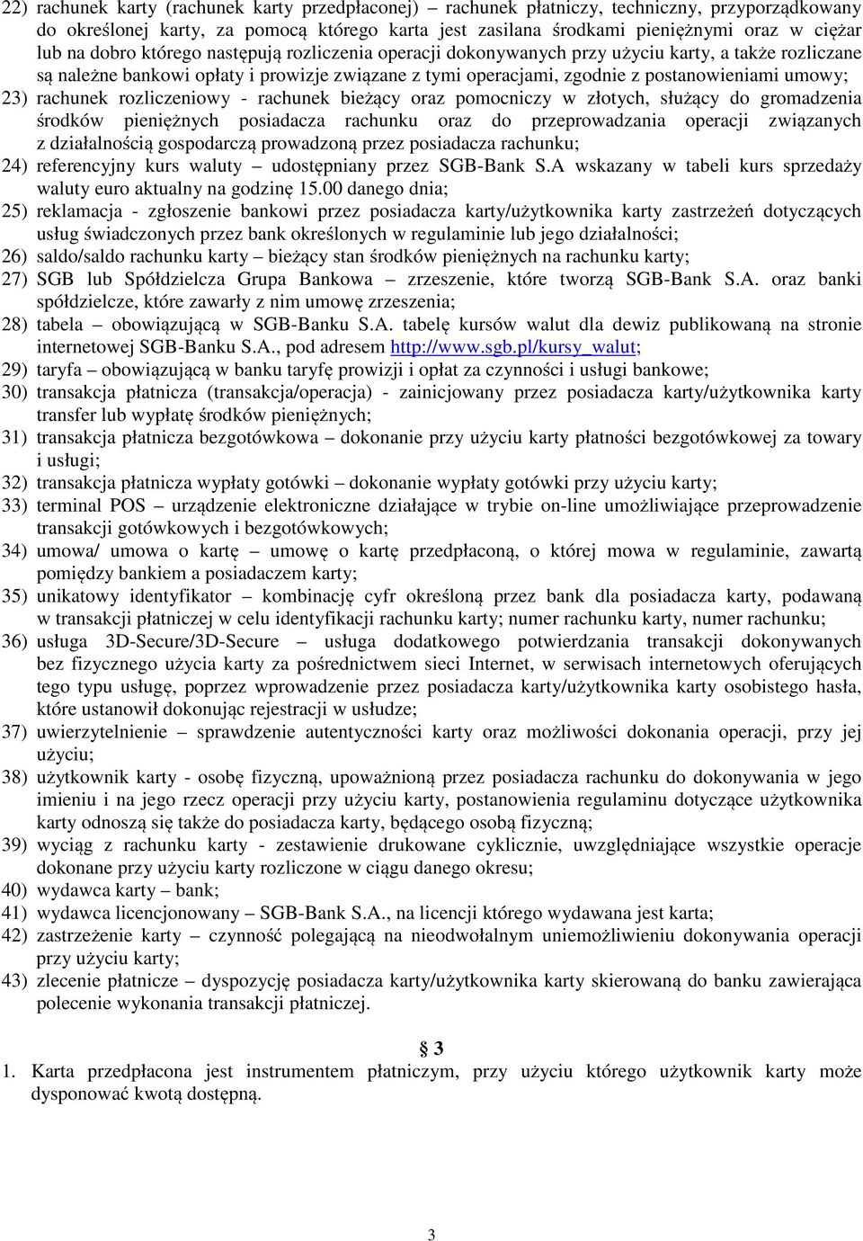 rachunek rozliczeniowy - rachunek bieżący oraz pomocniczy w złotych, służący do gromadzenia środków pieniężnych posiadacza rachunku oraz do przeprowadzania operacji związanych z działalnością