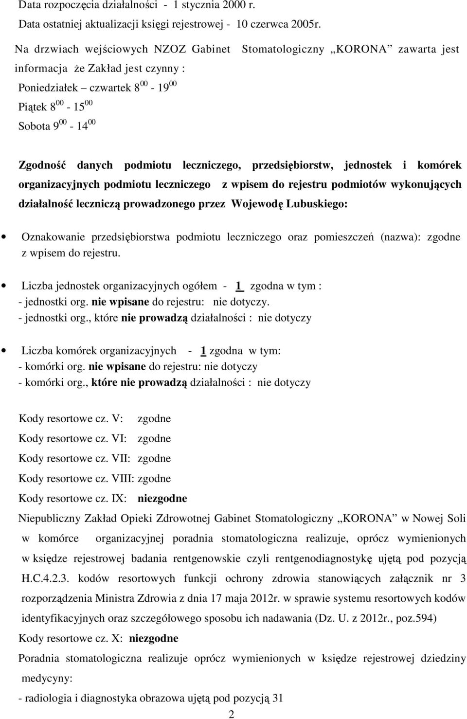 podmiotu leczniczego, przedsiębiorstw, jednostek i komórek organizacyjnych podmiotu leczniczego z wpisem do rejestru podmiotów wykonujących działalność leczniczą prowadzonego przez Wojewodę