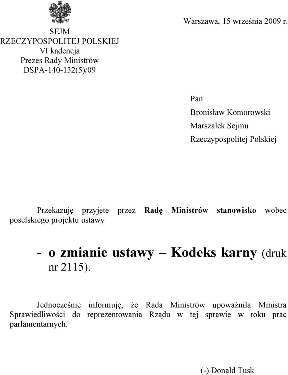 wobec poselskiego projektu ustawy - o zmianie ustawy Kodeks karny (druk nr 2115).