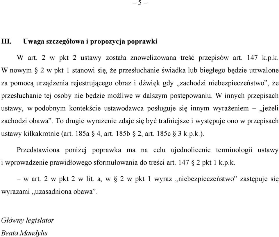 2 ustawy została znowelizowana treść przepisów art. 147 k.