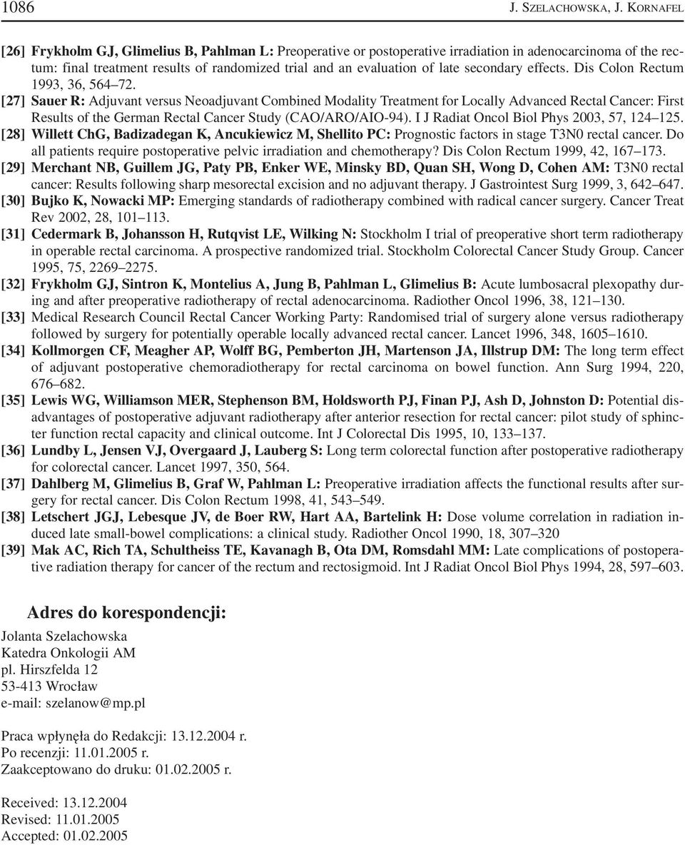 secondary effects. Dis Colon Rectum 1993, 36, 564 72.
