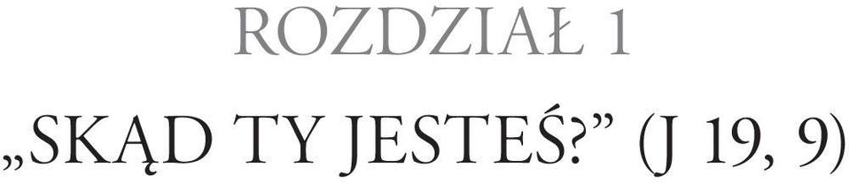 JESTEŚ?