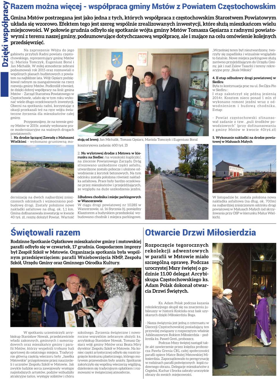 W połowie grudnia odbyło się spotkanie wójta gminy Mstów Tomasza Gęsiarza z radnymi powiatowymi z terenu naszej gminy, podsumowujące dotychczasową współpracę, ale i mające na celu omówienie kolejnych