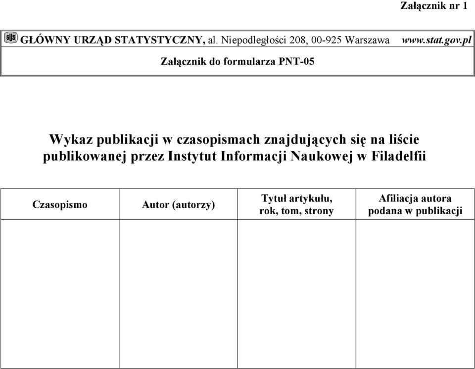 pl Załącznik do formularza PNT-05 Wykaz publikacji w czasopismach znajdujących się na