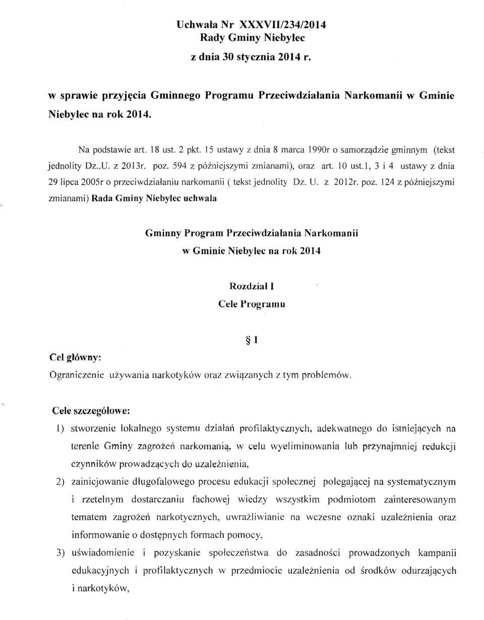 l, 3 i 4 ustawy z dnia 29 lipca 2005r o przeciwdziałaniu narkomanii (tekst jednolity Dz. U. z 2012r. poz.