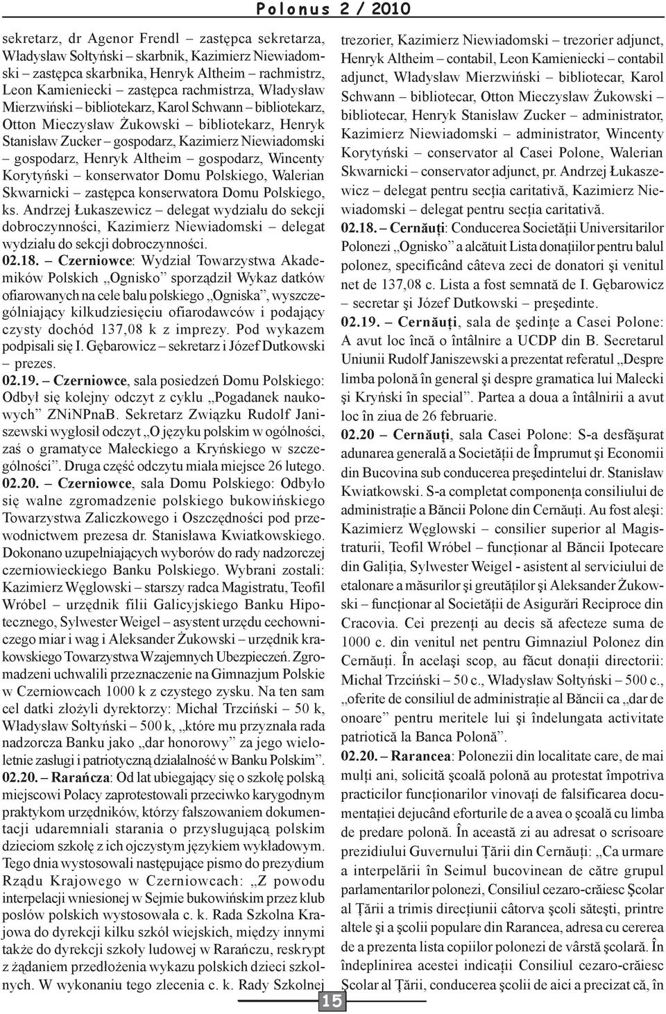 Żukowski Mierzwiński bibliotekarz, Karol Schwann bibliotekarz, bibliotecar, Henryk Stanisław Zucker administrator, Otton Mieczysław Żukowski bibliotekarz, Henryk Kazimierz Niewiadomski administrator,
