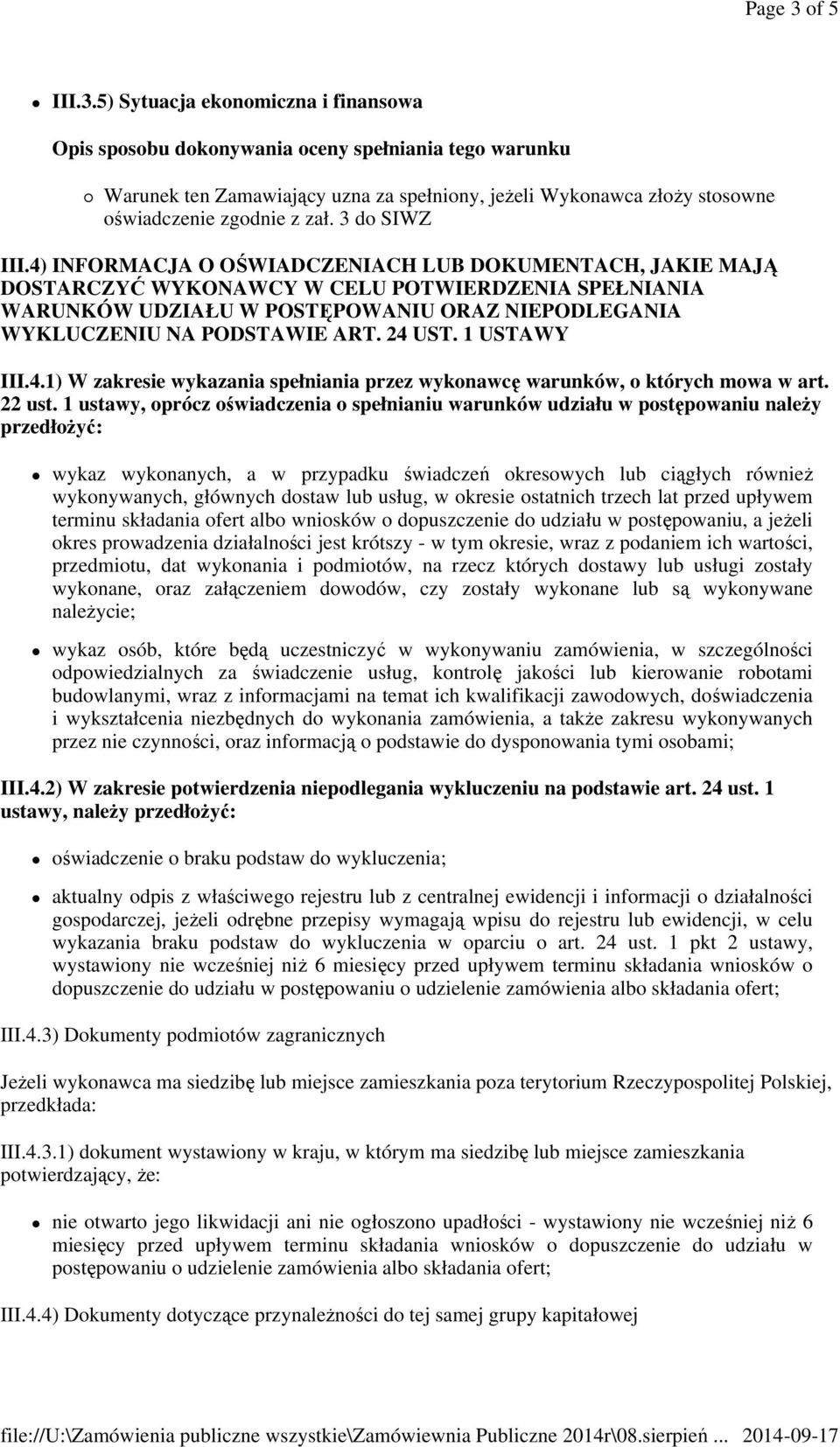 1 USTAWY III.4.1) W zakresie wykazania spełniania przez wykonawcę warunków, o których mowa w art. 22 ust.