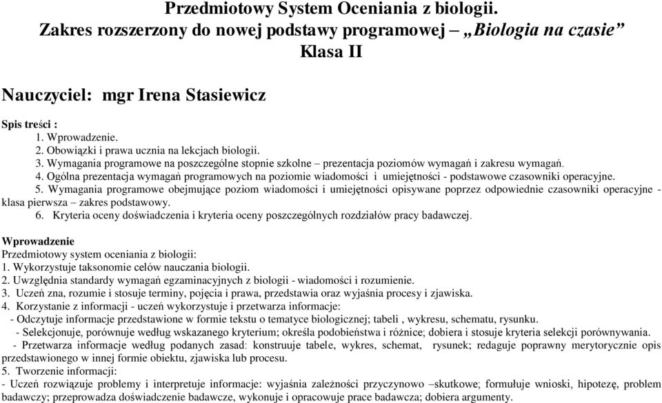 Ogólna prezentacja wymagań programowych na poziomie wiadomości i umiejętności - podstawowe czasowniki operacyjne. 5.