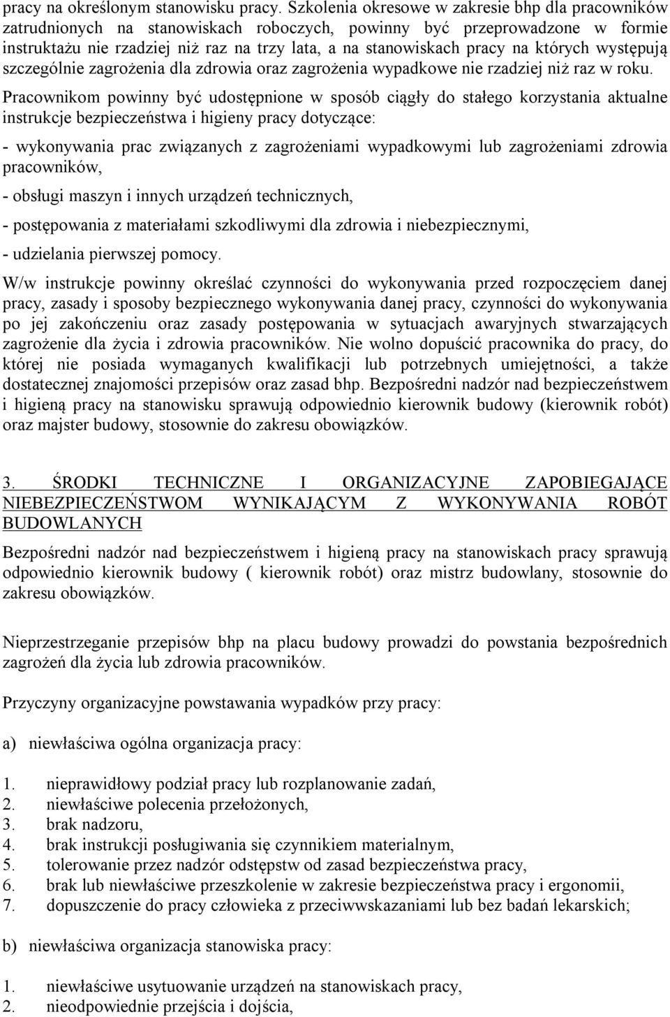 na których występują szczególnie zagrożenia dla zdrowia oraz zagrożenia wypadkowe nie rzadziej niż raz w roku.