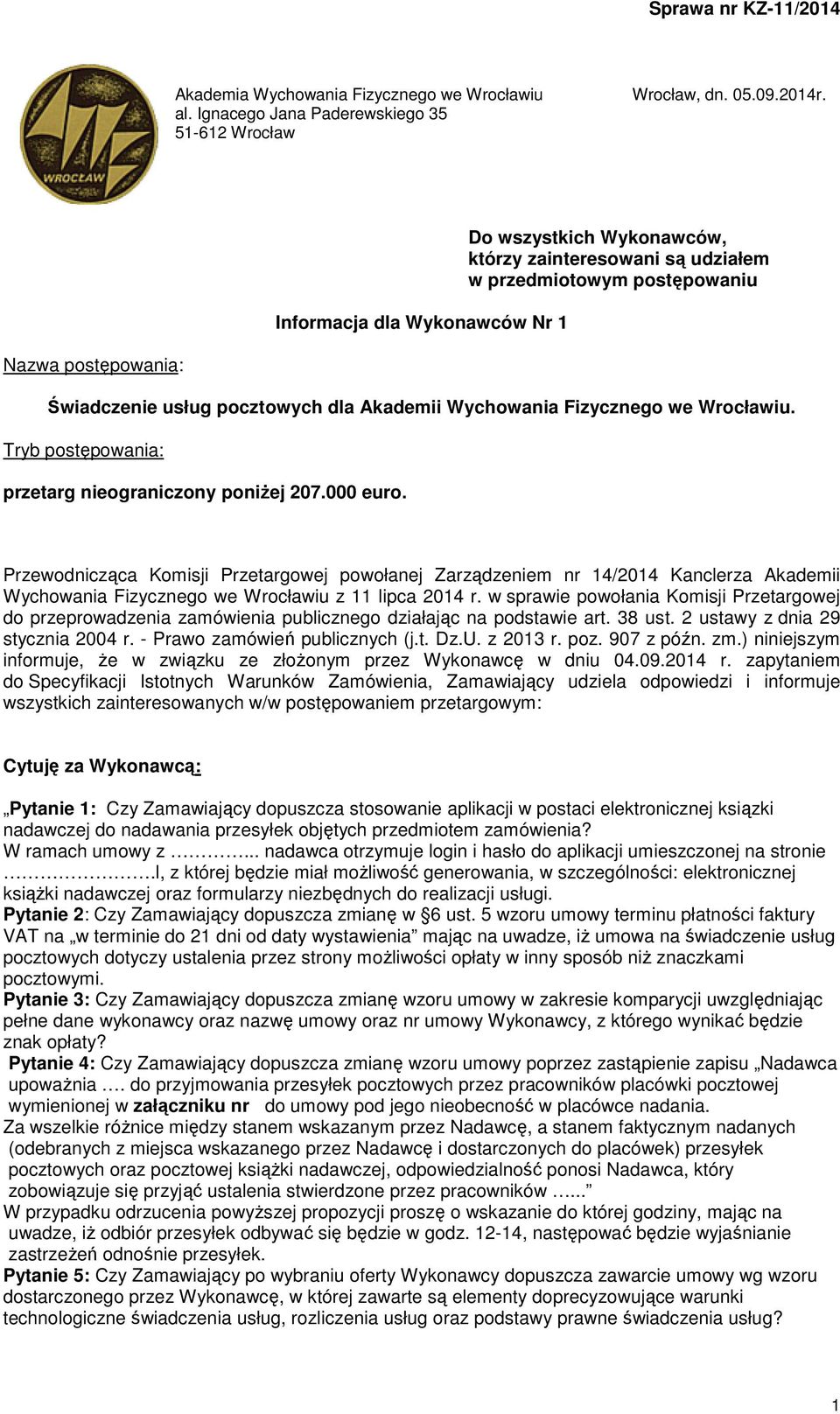 Fizycznego we Wrocławiu. Tryb postępowania: przetarg nieograniczony poniżej 207.000 euro.