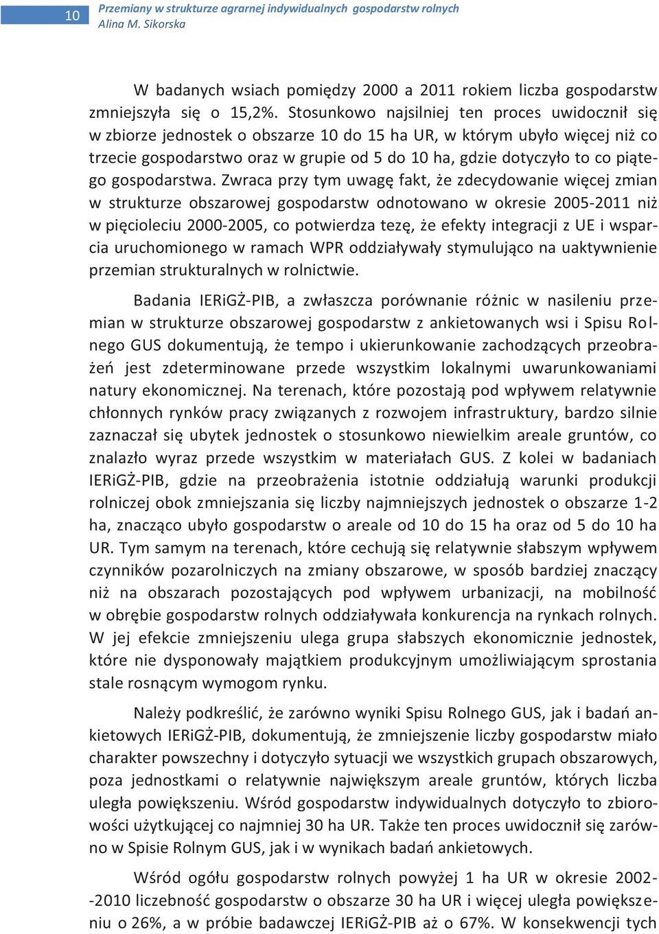 piątego gospodarstwa.