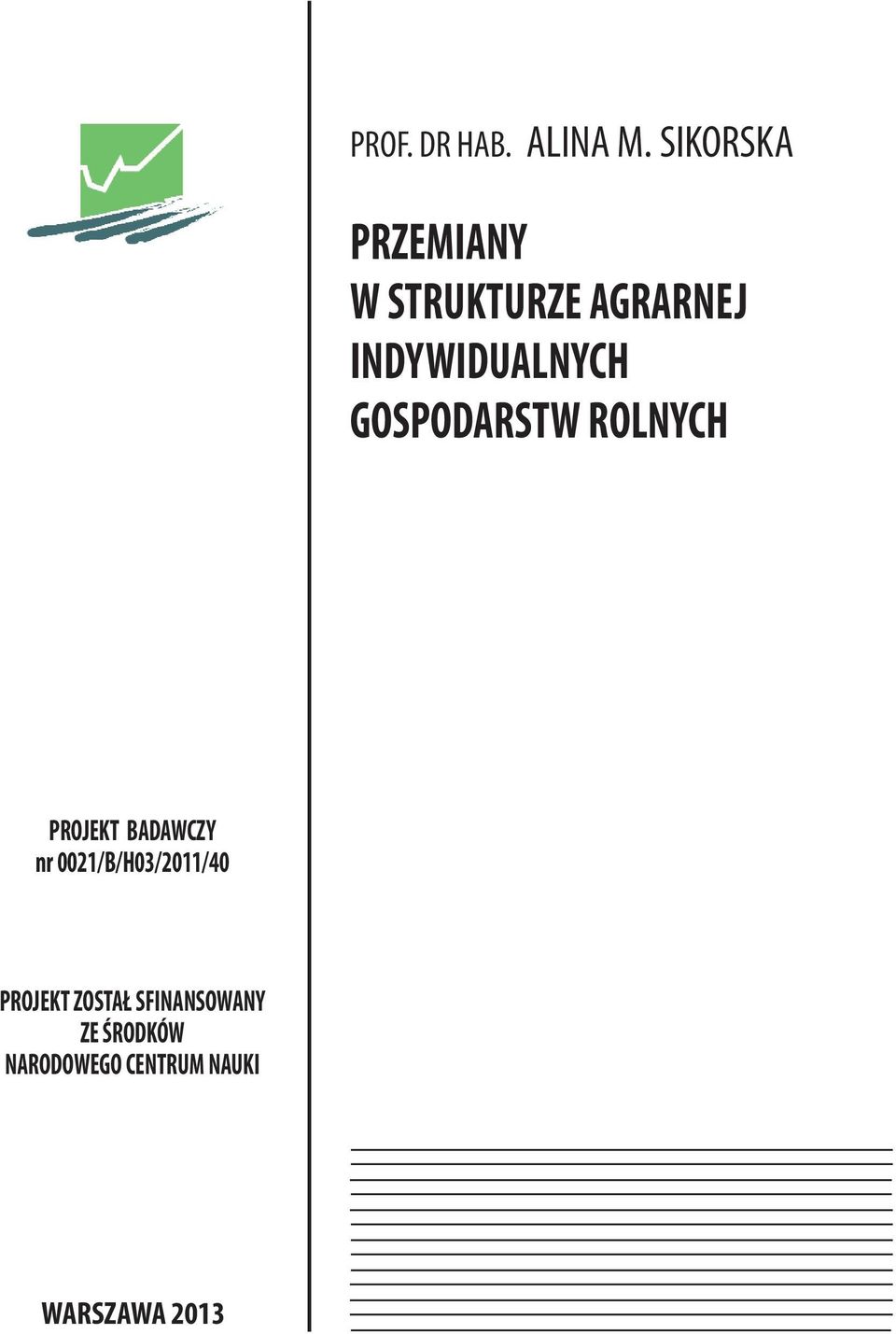 INDYWIDUALNYCH GOSPODARSTW ROLNYCH PROJEKT BADAWCZY