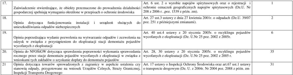 instalacji i urządzeń służących do unieszkodliwiania odpadów niebezpiecznych Opinia poprzedzająca wydanie pozwolenia na wytwarzanie odpadów i zezwolenia na odzysk w związku z przystąpieniem do