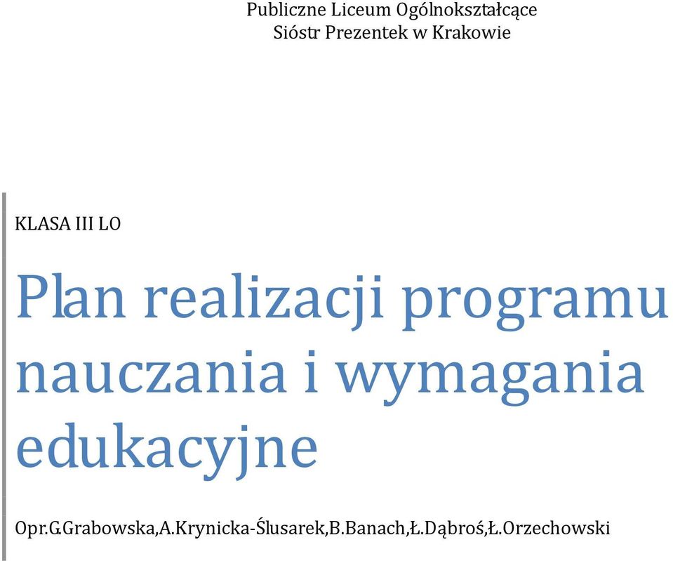 programu nauczania i wymagania edukacyjne Opr.G.