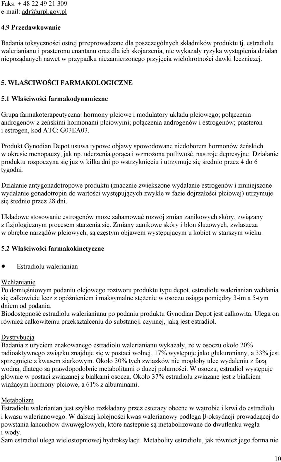 leczniczej. 5. WŁAŚCIWOŚCI FARMAKOLOGICZNE 5.