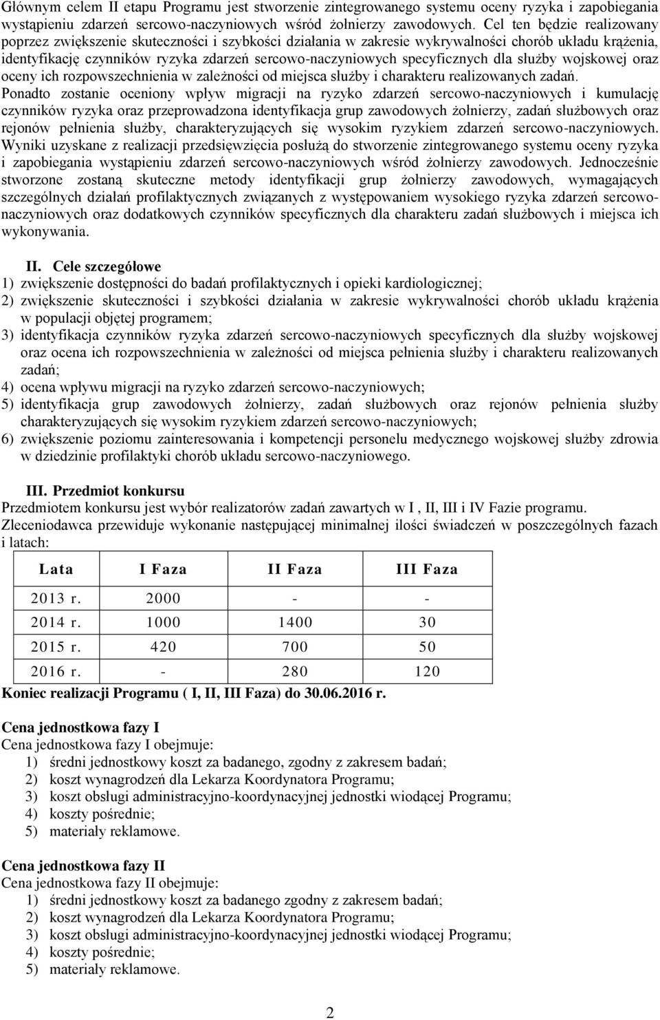 specyficznych dla służby wojskowej oraz oceny ich rozpowszechnienia w zależności od miejsca służby i charakteru realizowanych zadań.