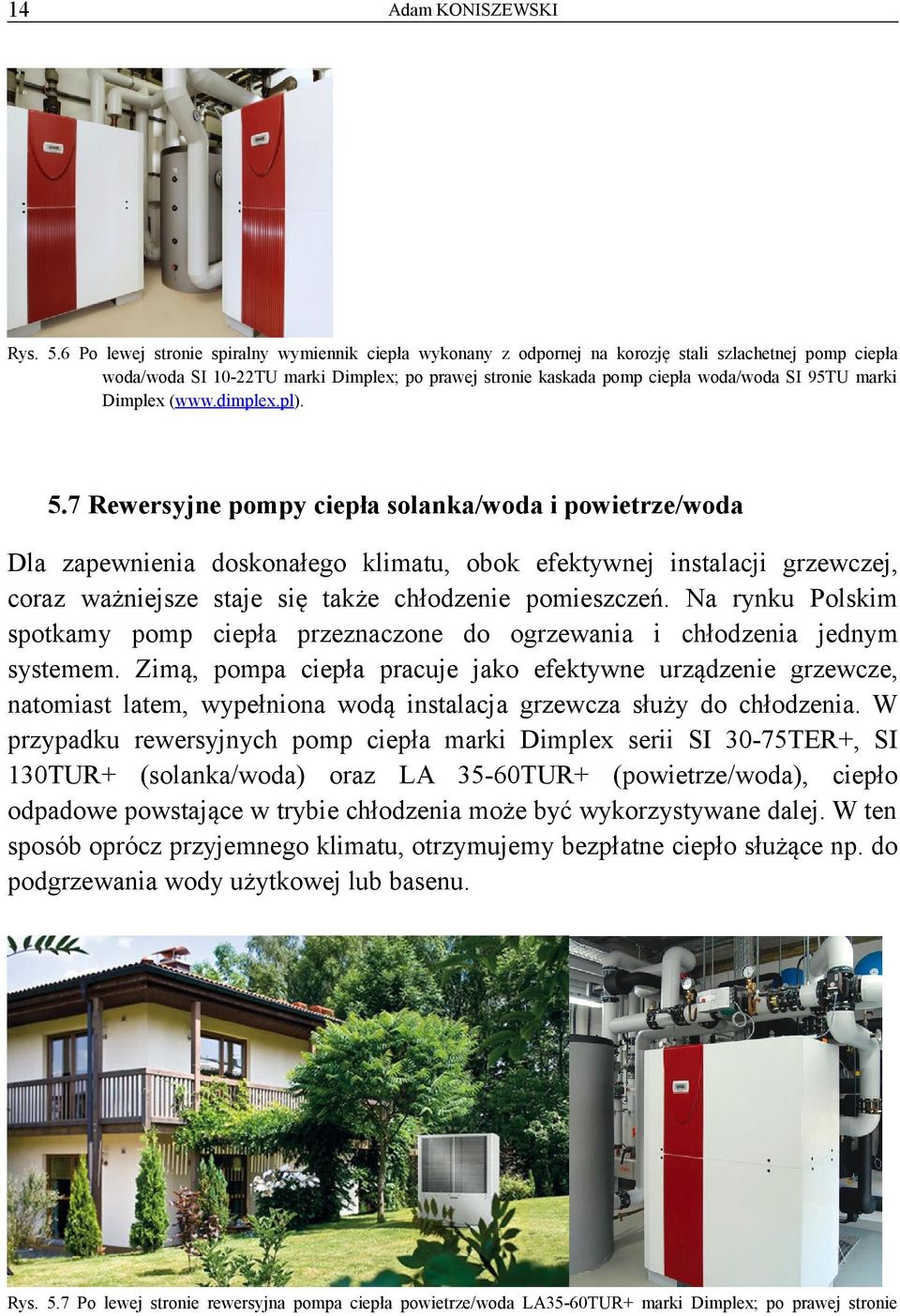 marki Dimplex (www.dimplex.pl). 5.