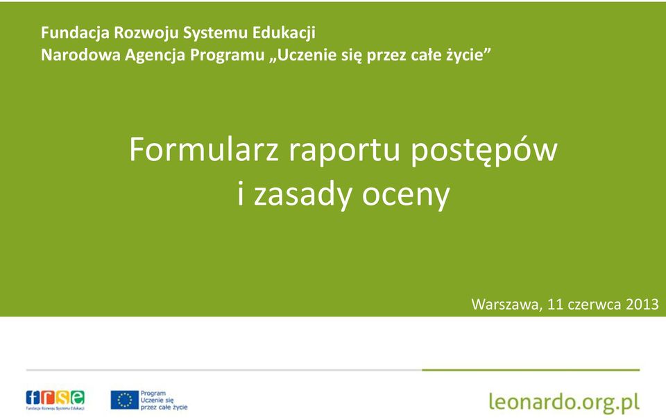 przez całe życie Formularz raportu