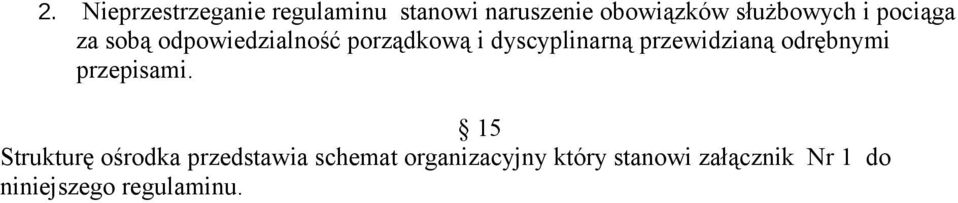 dyscyplinarną przewidzianą odrębnymi przepisami.