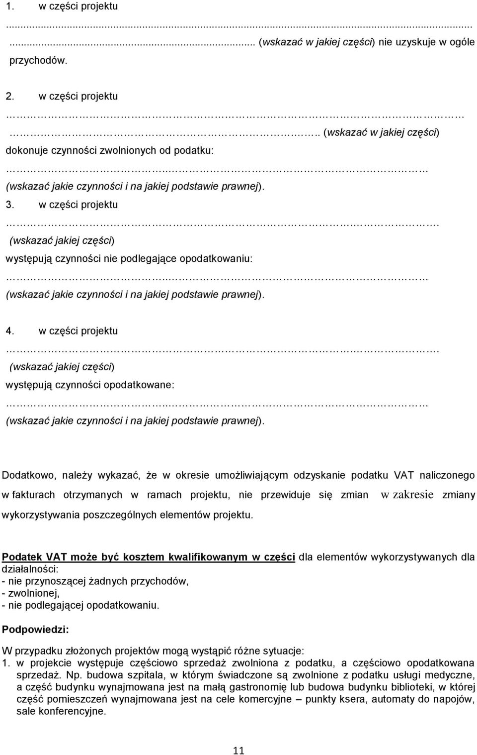 . (wskazać jakie czynności i na jakiej podstawie prawnej).