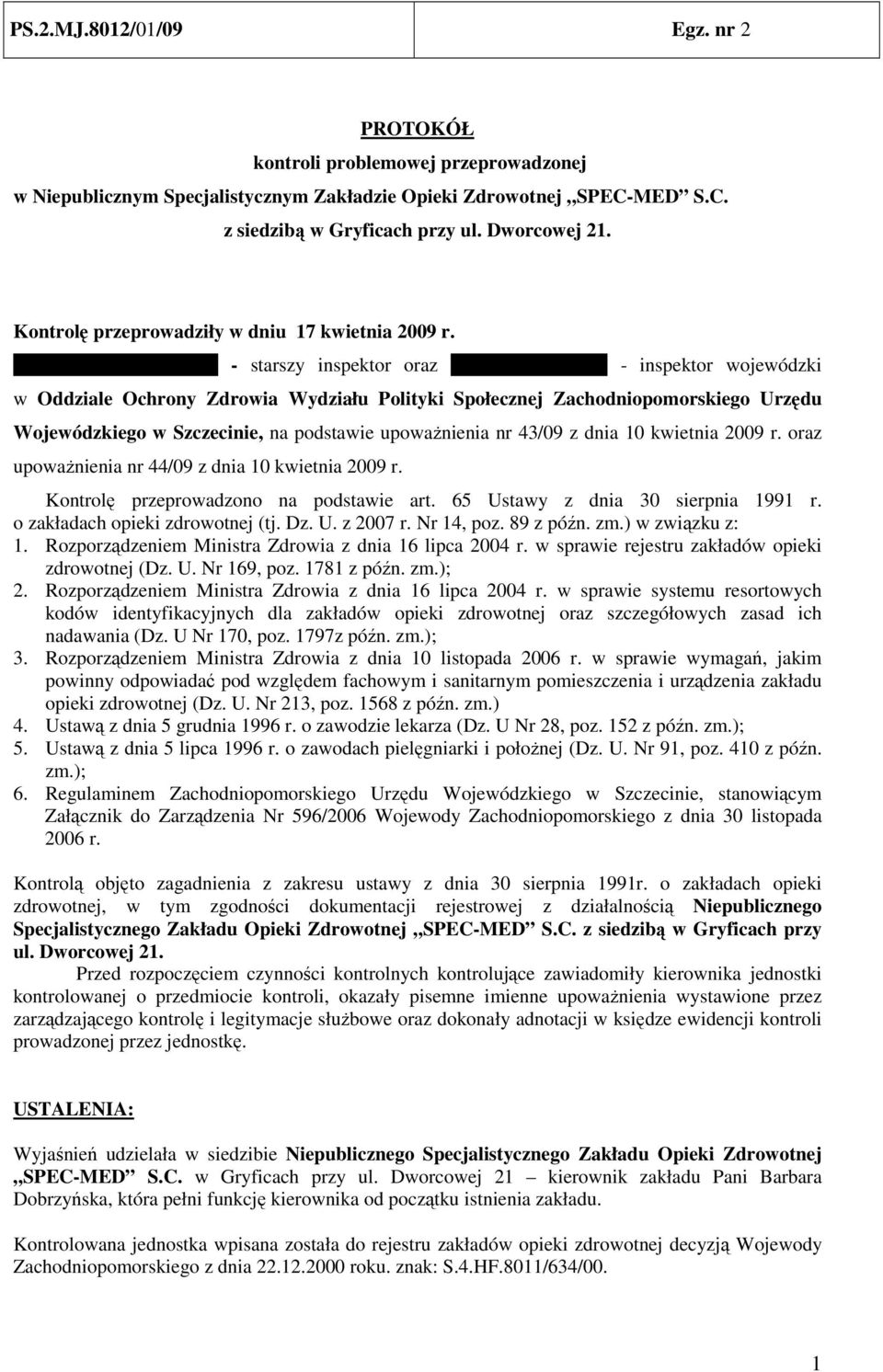 Karolina Tomaszewska - starszy inspektor oraz Marta Jakubczak - inspektor wojewódzki w Oddziale Ochrony Zdrowia Wydziału Polityki Społecznej Zachodniopomorskiego Urzędu Wojewódzkiego w Szczecinie, na