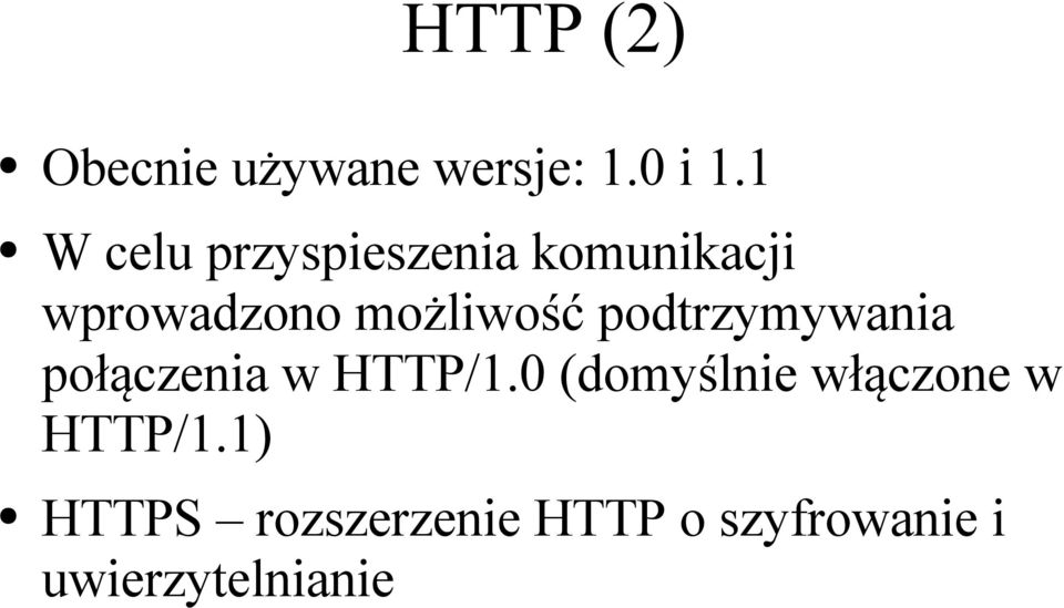możliwość podtrzymywania połączenia w HTTP/1.