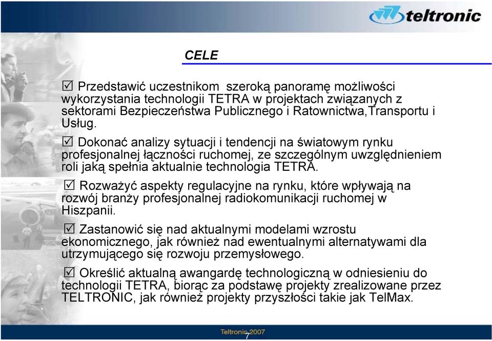 Rozważyć aspekty regulacyjne na rynku, które wpływają na rozwój branży profesjonalnej radiokomunikacji ruchomej w Hiszpanii.