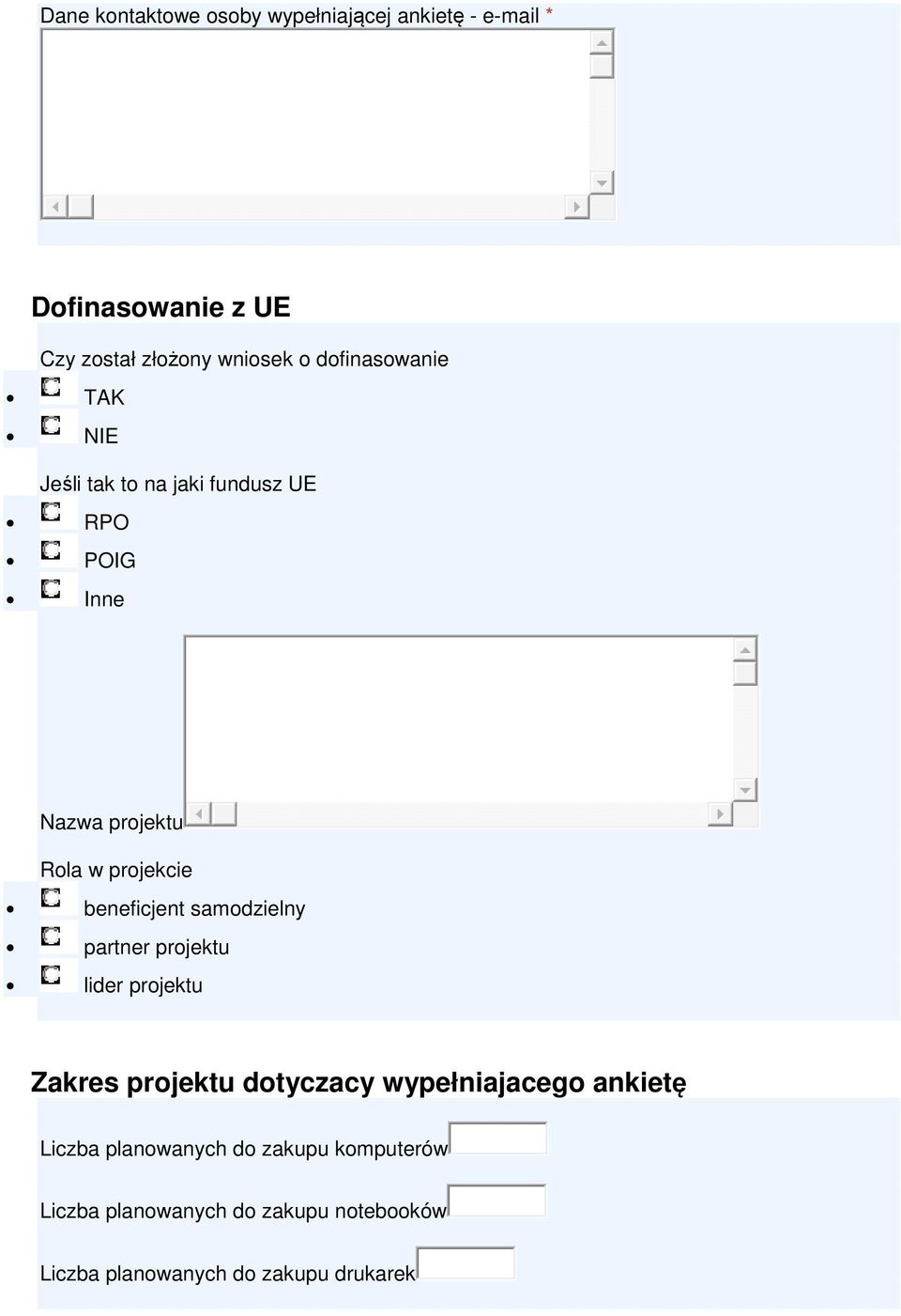 samodzielny partner projektu lider projektu Zakres projektu dotyczacy wypełniajacego ankietę Liczba