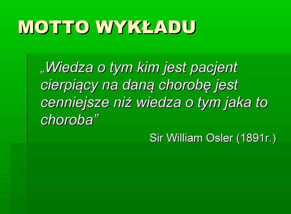jest cenniejsze niż wiedza o tym