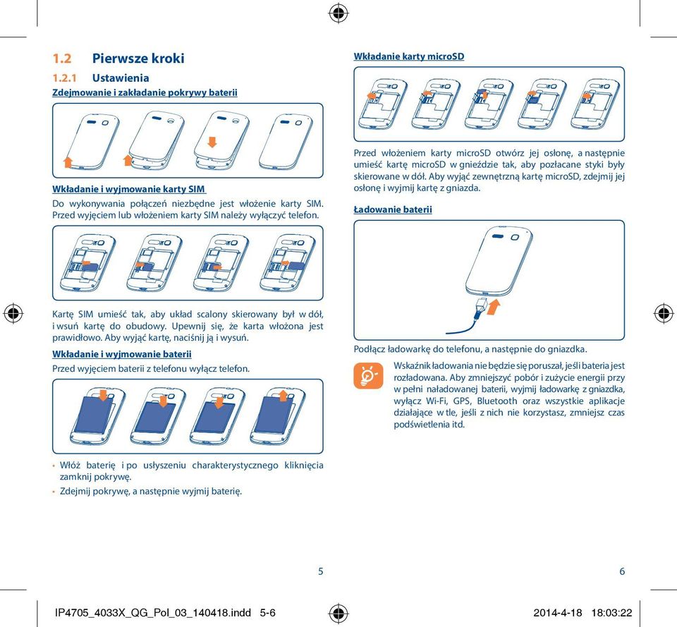 Przed włożeniem karty microsd otwórz jej osłonę, a następnie umieść kartę microsd w gnieździe tak, aby pozłacane styki były skierowane w dół.
