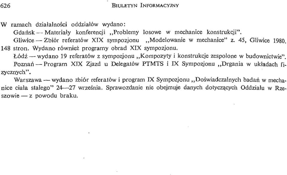 Łódź wydano 19 referatów z sympozjonu Kompozyty i konstrukcje zespolone w budownictwie".