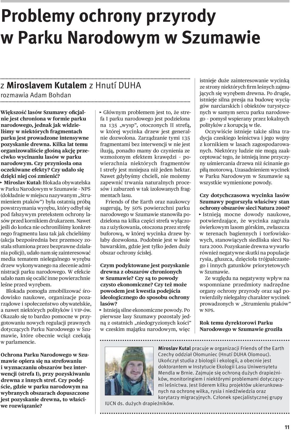 Czy przyniosła ona oczekiwane efekty? Czy udało się dzięki niej coś zmienić?
