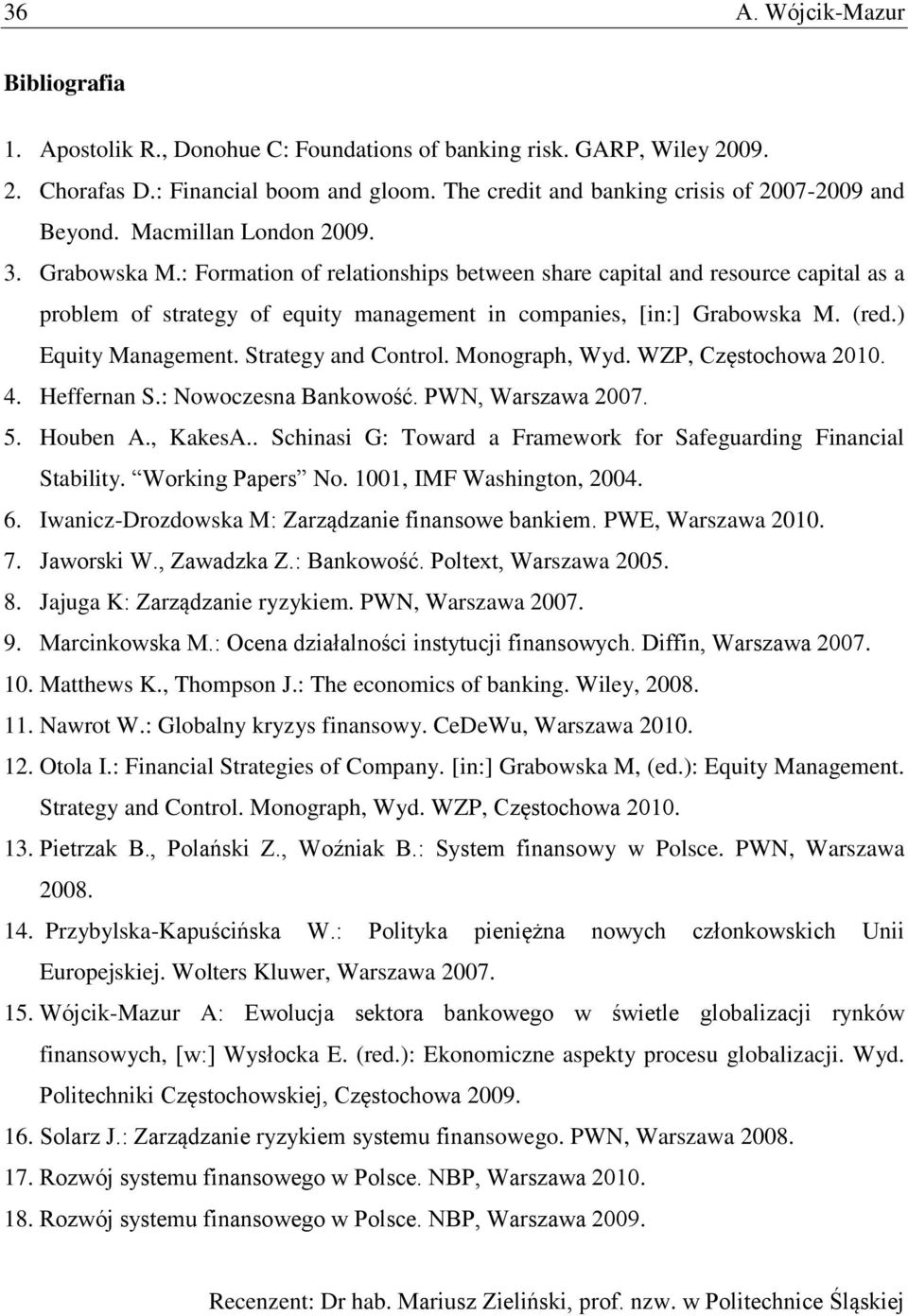 : Formation of relationships between share capital and resource capital as a problem of strategy of equity management in companies, [in:] Grabowska M. (red.) Equity Management. Strategy and Control.