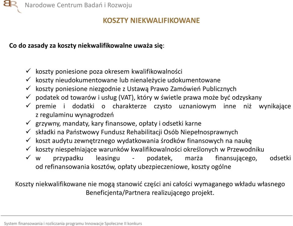 wynagrodzeń grzywny, mandaty, kary finansowe, opłaty i odsetki karne składki na Państwowy Fundusz Rehabilitacji Osób Niepełnosprawnych koszt audytu zewnętrznego wydatkowania środków finansowych na