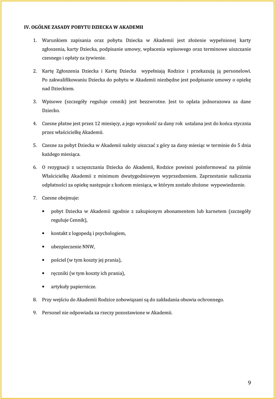 żywienie. 2. Kartę Zgłoszenia Dziecka i Kartę Dziecka wypełniają Rodzice i przekazują ją personelowi.